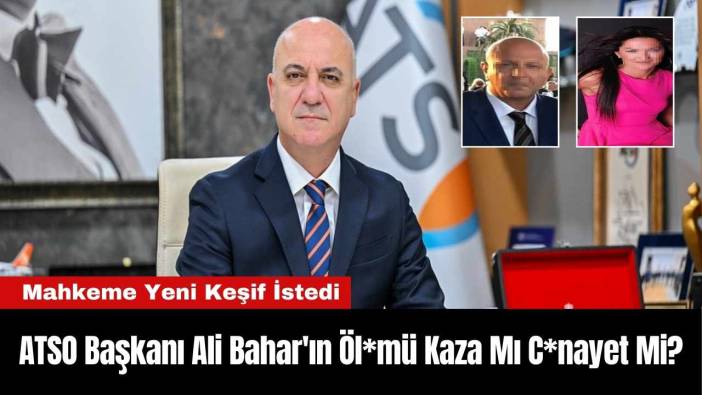 ATSO Başkanı Ali Bahar'ın Öl*mü Kaza Mı C*nayet Mi?