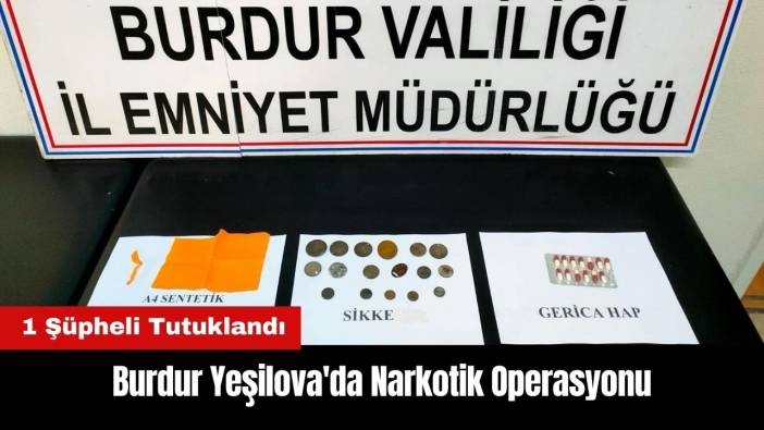 Burdur Yeşilova'da Narkotik Operasyonu