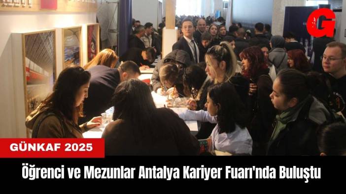 Öğrenci ve Mezunlar Antalya Kariyer Fuarı'nda Buluştu
