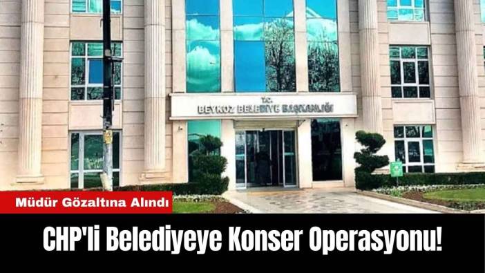 CHP'li Belediyeye Konser Operasyonu!