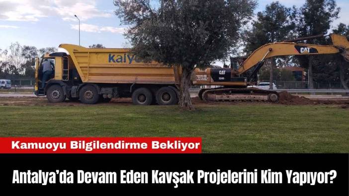 Antalya’da Devam Eden Kavşak Projelerini Kim Yapıyor?