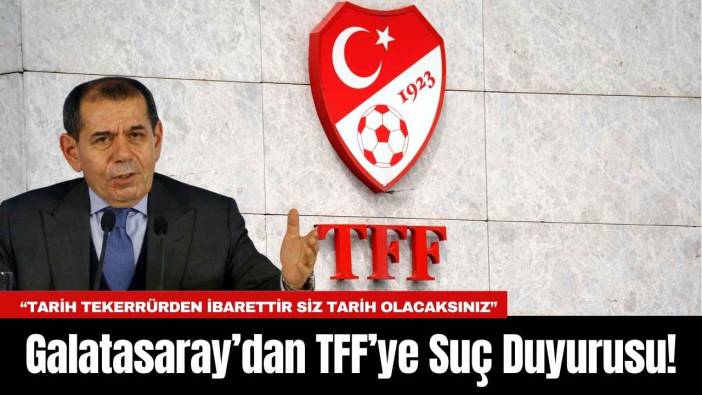 Galatasaray’dan TFF’ye Suç Duyurusu!
