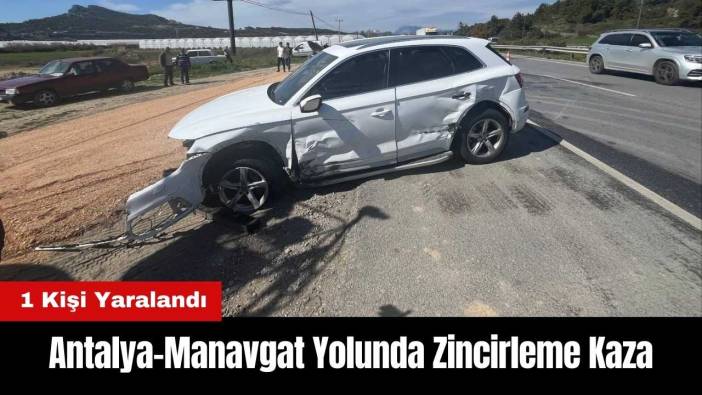 Antalya-Manavgat Yolunda Zincirleme Kazaya 3 Araç Karıştı