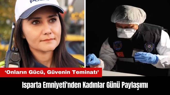 Isparta Emniyeti'nden Kadınlar Günü Paylaşımı