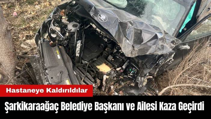 Isparta'da Şarkikaraağaç Belediye Başkanı Ali Göçer ve Ailesi Kaza Geçirdi