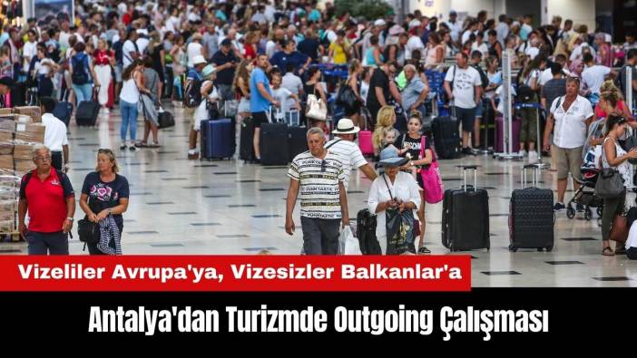 Antalya'dan Turizmde Outgoing Çalışması