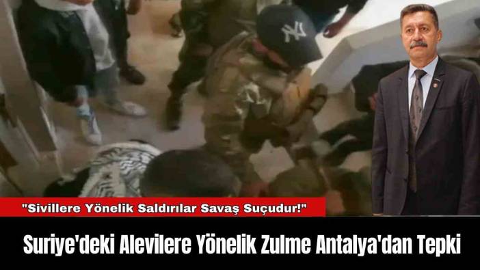 Suriye'deki Alevilere Yönelik Zulme Antalya'dan Tepki