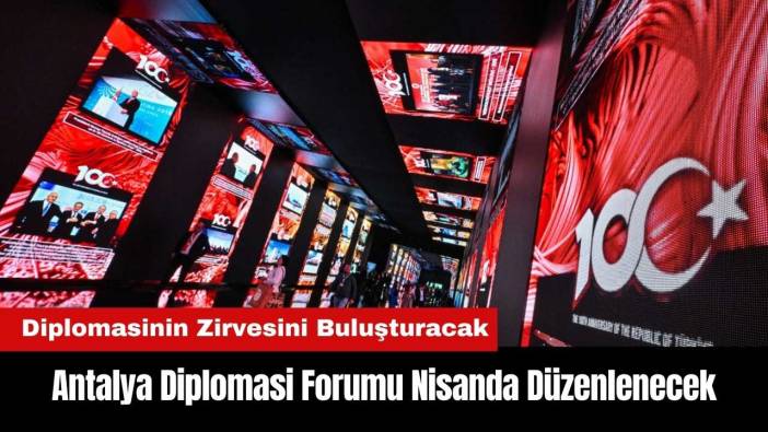 Antalya Diplomasi Forumu - ADF 2025 Nisanda Düzenlenecek