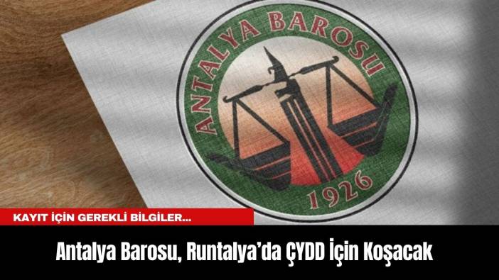 Antalya Barosu, Runtalya’da ÇYDD İçin Koşacak
