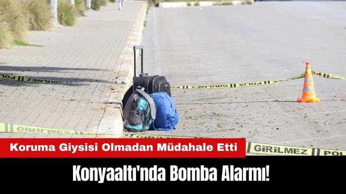 Konyaaltı'nda Bomba Alarmı! Ekipler Harekete Geçti