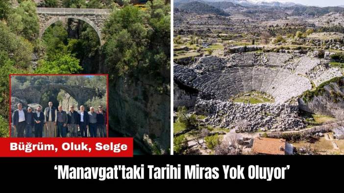 Manavgat'taki Tarihi Miras Yok Oluyor: Büğrüm, Oluk, Selge