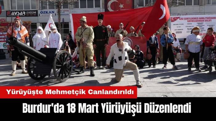 Burdur'da 18 Mart Yürüyüşü Düzenlendi