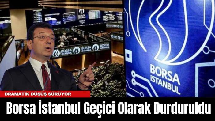 Borsa İstanbul Geçici Olarak Durduruldu