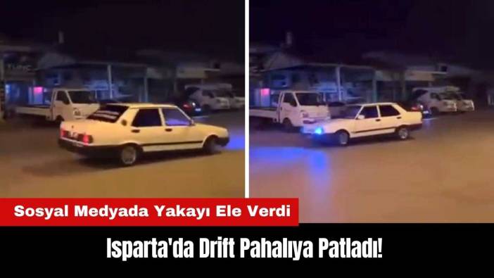 Isparta'da Drift Pahalıya Patladı!