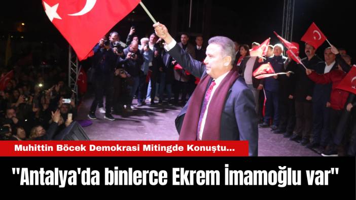 Muhittin Böcek Demokrasi Mitingde Konuştu... 