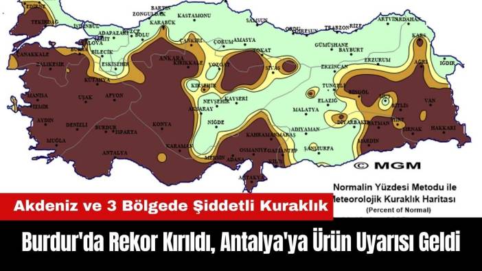 Akdeniz ve 3 Bölgede Şiddetli Kuraklık: Burdur'da Rekor, Antalya'ya Uyarı