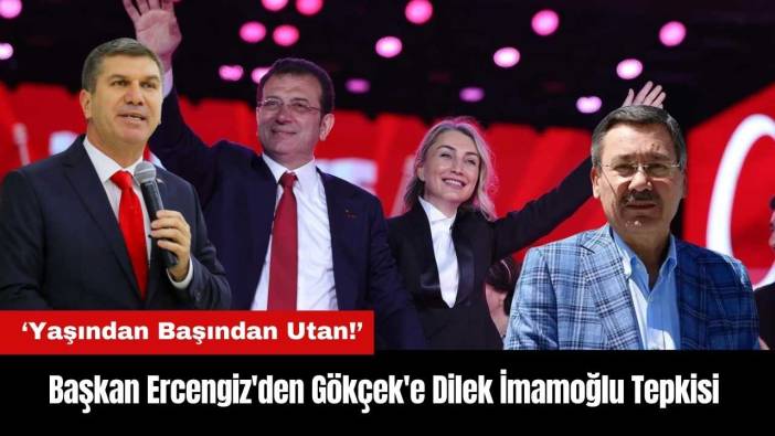 Burdur Belediye Başkanı Ercengiz'den Melih Gökçek'e Dilek İmamoğlu Tepkisi