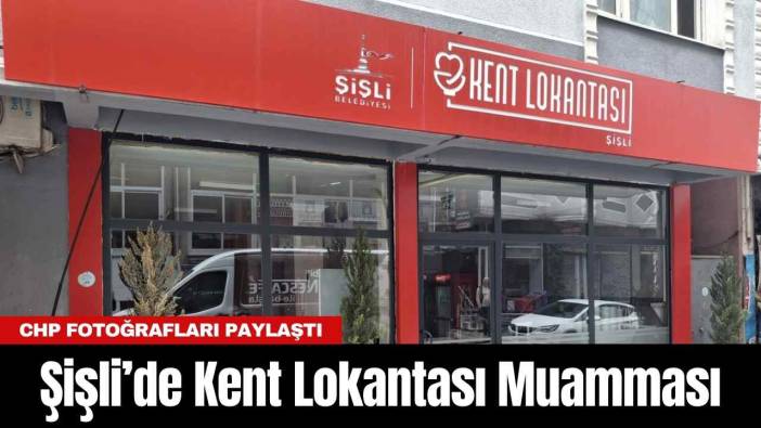 Şişli’de Kent Lokantası Muamması