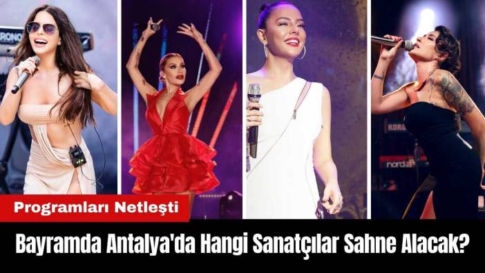 Ramazan Bayramı'nda Antalya'da Hangi Sanatçılar Sahne Alacak?