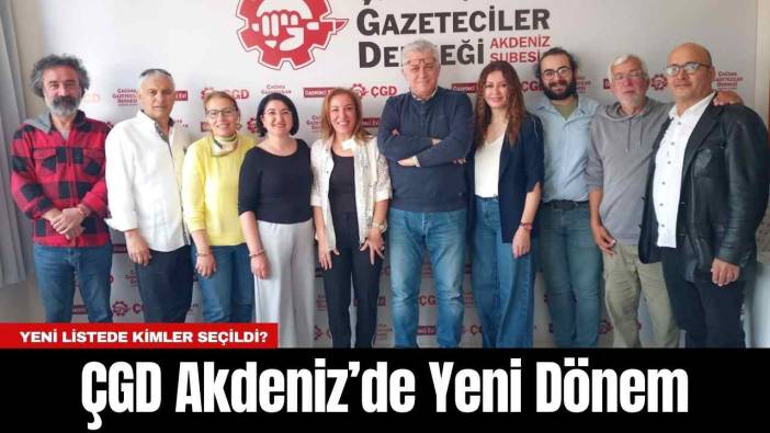 ÇGD Akdeniz’de Yeni Dönem