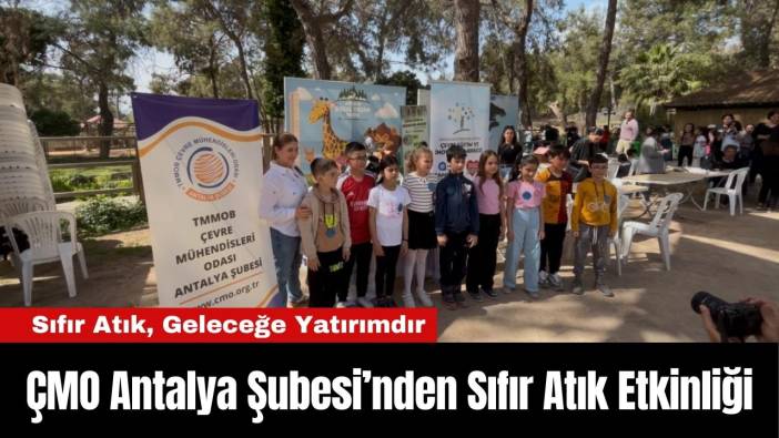 ÇMO Antalya Şubesi’nden Sıfır Atık Etkinliği
