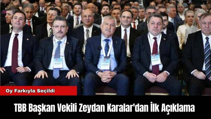 TBB Başkan Vekili Zeydan Karalar'dan İlk Açıklama