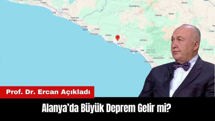 Alanya Sarsıldı! Ardından Büyük Deprem Gelir mi? Prof. Dr. Ercan Açıkladı