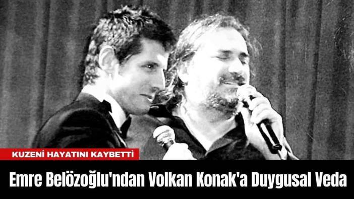 Emre Belözoğlu'ndan Volkan Konak'a Duygusal Veda