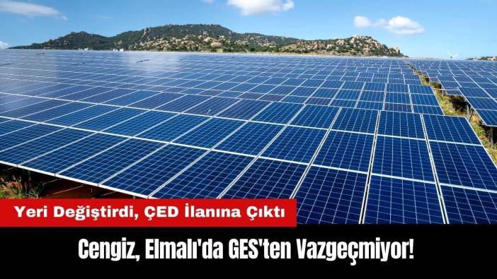Cengiz Elmalı'da GES'ten Vazgeçmiyor! Yeri Değiştirdi ÇED İlanına Çıktı