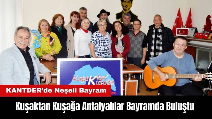 Kuşaktan Kuşağa Antalyalılar Bayramda Buluştu