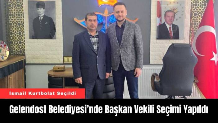 Gelendost Belediyesi’nde Başkan Vekili Seçimi Yapıldı