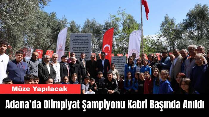 Adana’da Olimpiyat Şampiyonu Kabri Başında Anıldı