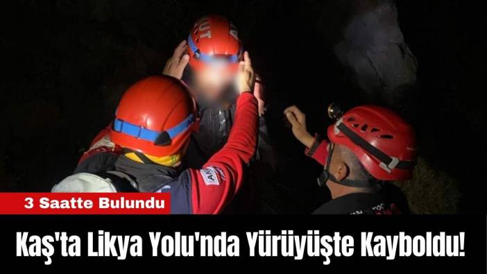 Kaş'ta Likya Yolu'nda Yürüyüşte Kayboldu! 3 Saatte Bulundu