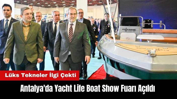 Antalya'da Yacht Life Boat Show Fuarı Açıldı