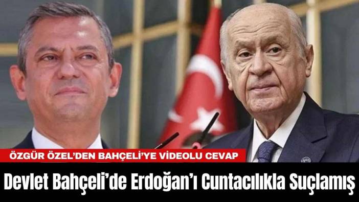 Devlet Bahçeli’de Erdoğan’ı Cuntacılıkla Suçlamış