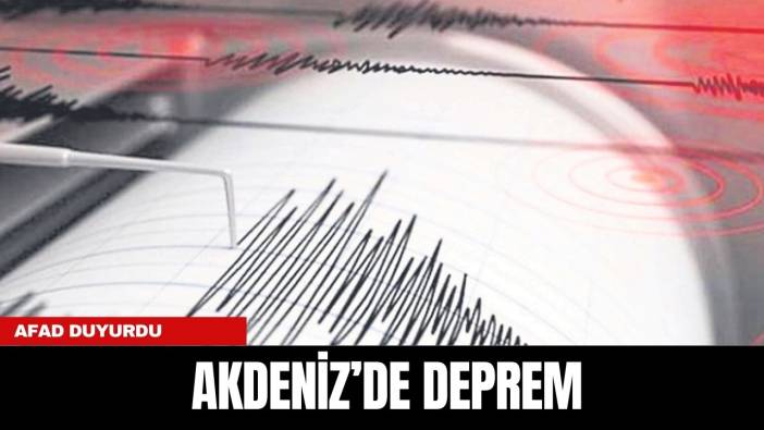 Akdeniz’de 3.6 Büyüklüğünde Deprem