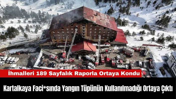 Kartalkaya Faci*sında Yangın Tüpünün Kullanılmadığı Ortaya Çıktı