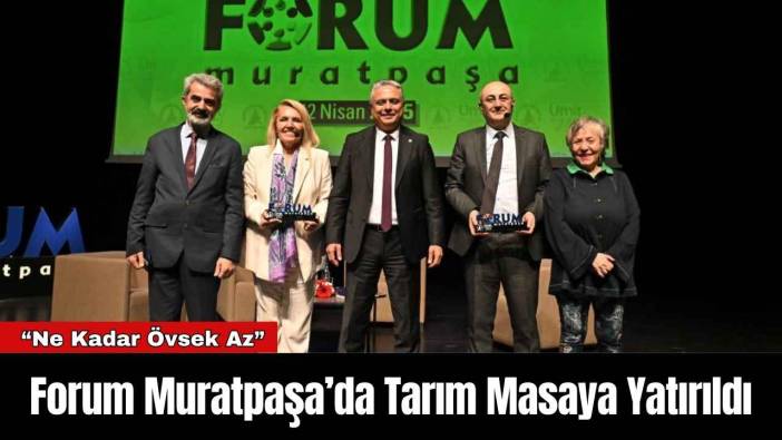 Antalya’da Tarımın Geleceği Konuşuldu
