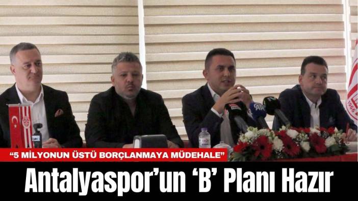 Antalyaspor’un ‘B’ Planı Hazır