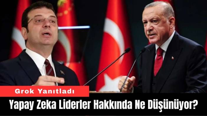 Yapay Zeka Liderler Hakkında Ne Düşünüyor?