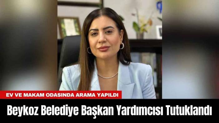 Beykoz Belediye Başkan Yardımcısı Fidan Gül Tutuklandı