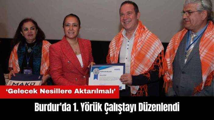 Burdur'da 1. Yörük Çalıştayı Düzenlendi