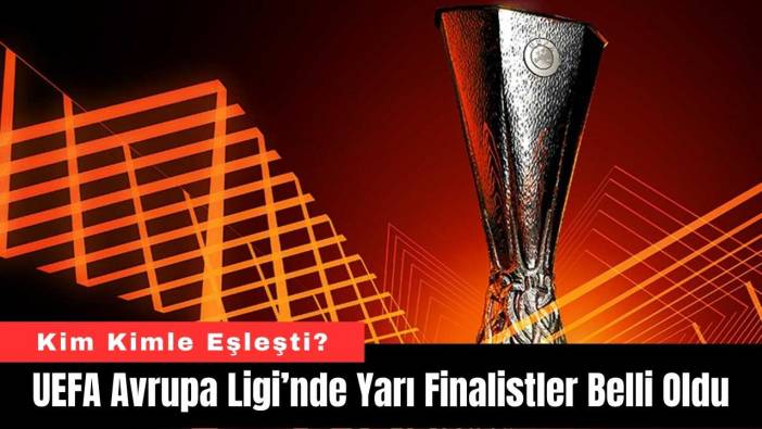 UEFA Avrupa Ligi’nde Yarı Finalistler Belli Oldu
