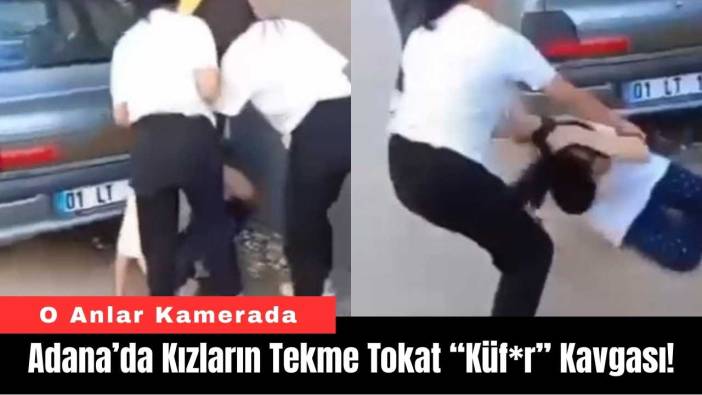 Adana’da Kızların Tekme Tokat "Küf*r" Kavgası!