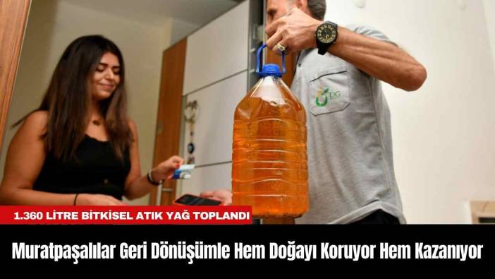 Muratpaşalılar Geri Dönüşümle Hem Doğayı Koruyor Hem Kazanıyor