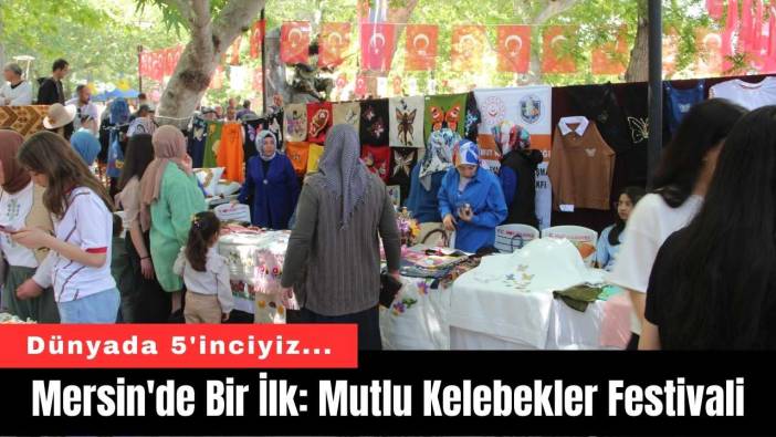 Mersin'de Bir İlk: Mutlu Kelebekler Festivali