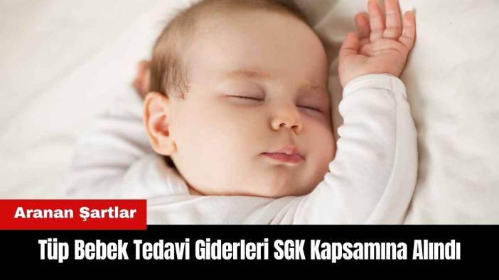 Tüp Bebek Tedavi Giderleri SGK Kapsamına Alındı
