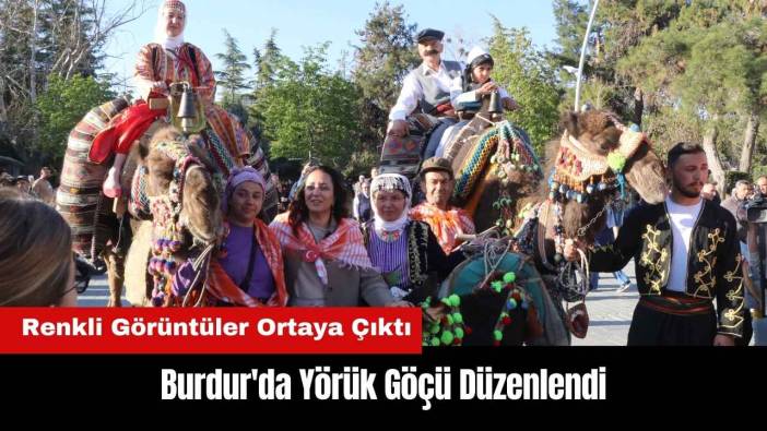 Burdur'da Yörük Göçü Düzenlendi