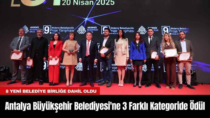 Antalya Büyükşehir Belediyesi'ne 3 Farklı Kategoride Ödül