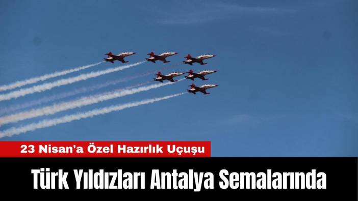 Türk Yıldızları Antalya Semalarında